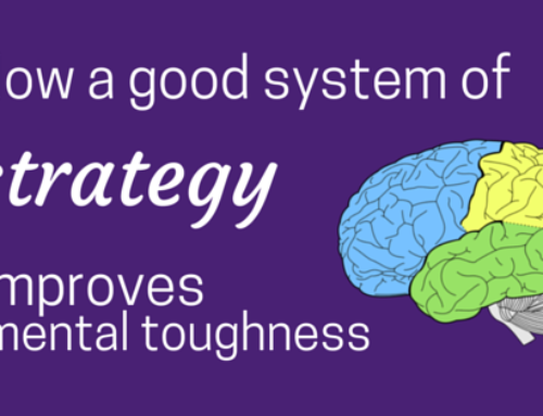 How A System of Strategy Improves Mental Toughness